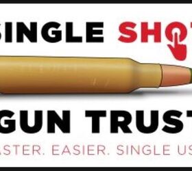 The 'Single Shot Trust' Takes Aim At Post 41F NFA Buying