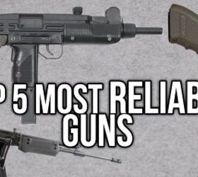 Top 5 Most Reliable Guns