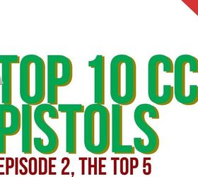 The Top 10 Concealed Carry Handguns (Episode 2)