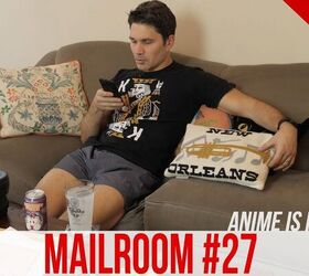 Mailroom # 27: I'm All Outta Mail, I'm So Lost Without You