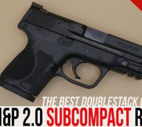 S&W M&P 2.0 Subcompact Review and Glock 26 Comparison