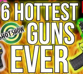 The 6 Hottest Guns of SHOT Show EVER (Well…Since 2015)