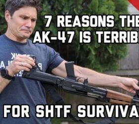 7 Reasons the AK-47 and the AR-15 are Terrible SHTF Survival Guns (ft. Brandon Herrera)