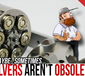 5 Ways Revolvers Might Not Be Obsolete…Maybe. MAYBE.