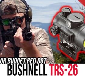 (Sequel to) The Best Budget Red Dot of All Time: Bushnell TRS-26