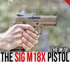 NEW SIG M18X Pistol: US Military Peak Pistol Performance