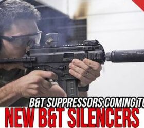 [TFB GUNFEST] B&T Silencers Coming to the USA!