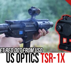 The Very Expensive Budget Red Dot: US Optics TSR-1X