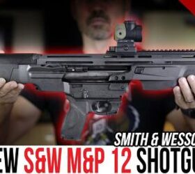 NEW Smith & Wesson Shotgun: The S&W M&P 12