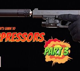 A Beginner's Guide to Suppressors: Part 3