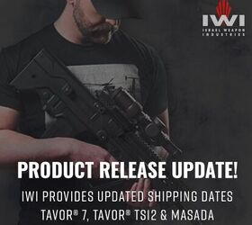 IWI Provides Shipping Updates For the Tavor and Masada Firearms