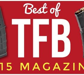 Top TFB Picks: Best AR15 Magazines – Rifles Or Pistols