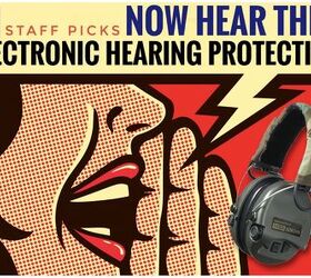 NOW HEAR THIS: Best Electronic Hearing Protection From TFB Staff