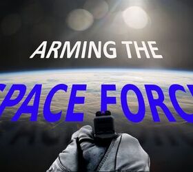 Arming The Space Force: Choosing The Official Space Gun, PART 2