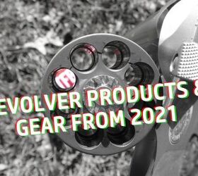 Wheelgun Wednesday: Recapping 2021 Revolvers & Gear