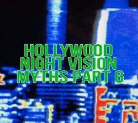 Friday Night Lights: Hollywood Night Vision Myths Part 6