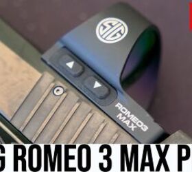 A FAST Optic with Wide FOV: The Updated SIG Romeo 3 Max Pro Optic
