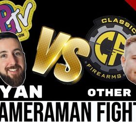 TFBTV vs. CLASSIC FIREARMS: Our Cameramen FIGHT!