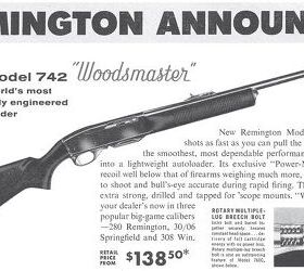 fudd friday wood and steel semi autos for deer season, The later Remington 742 was less problematic but still developed a bad reputation in the long term Still Remington sold boatloads of these rifles many still punch a deer tag every season Remington Society
