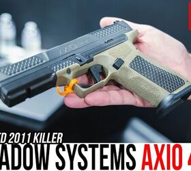 Shadow Systems Built A Gun To Beat 2011s | The AXIO