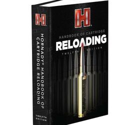 Reloaders, Rejoice! Hornady's 12th Edition Cartridge Handbook Is Here