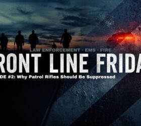 Front Line Friday #2: Why Patrol Rifles Should Be Suppressed