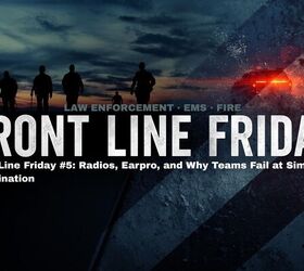 Front Line Friday #5: Radios, Earpro, and Coordination Gaps