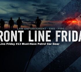 Front Line Friday #13: Must-Have Patrol Car Gear