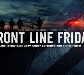 Front Line Friday #16: Body Armor Selection and Fit for Patrol