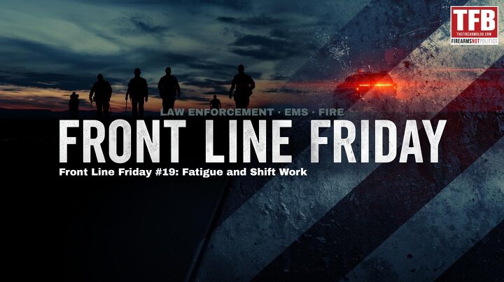 Front Line Friday #19: Fatigue and Shift Work