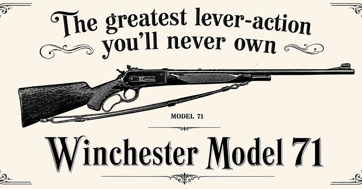 Fudd Friday: The Winchester 71 Is The Best Lever Gun You'll Never Own