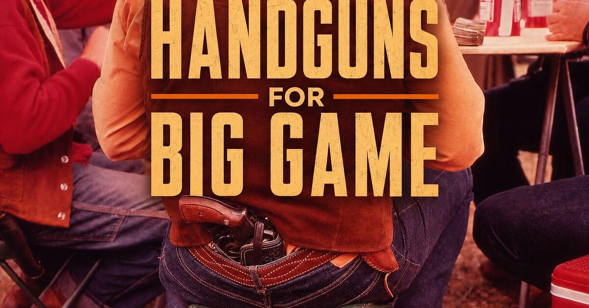 Fudd Friday: Five Handguns For Big Game Hunting