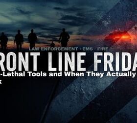 Front Line Friday #27: Less-Lethal Tools and When They Actually Work