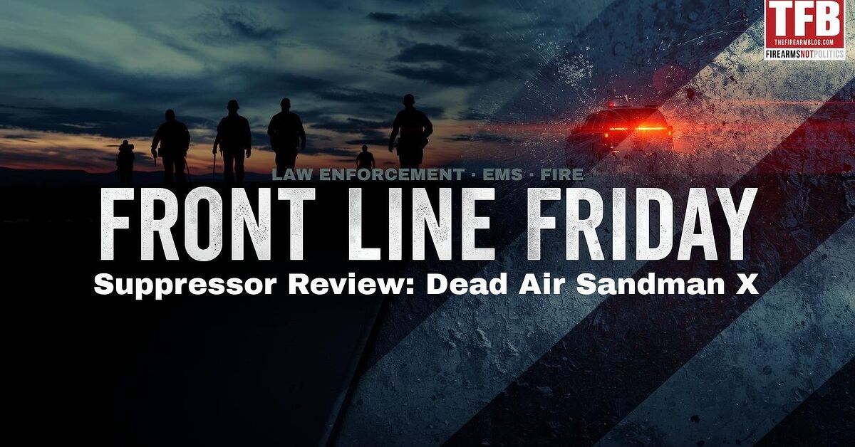 Front Line Friday #31: Suppressor Review - Dead Air Sandman X