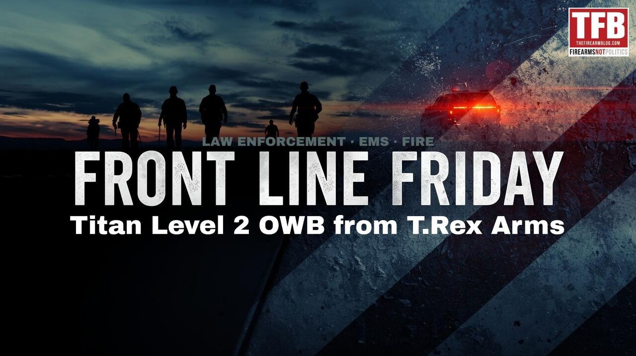 front line friday 39 titan level 2 owb from t rex arms